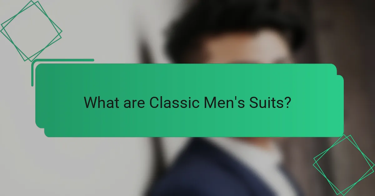 What are Classic Men's Suits?