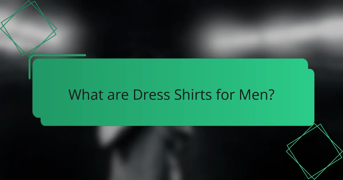 What are Dress Shirts for Men?