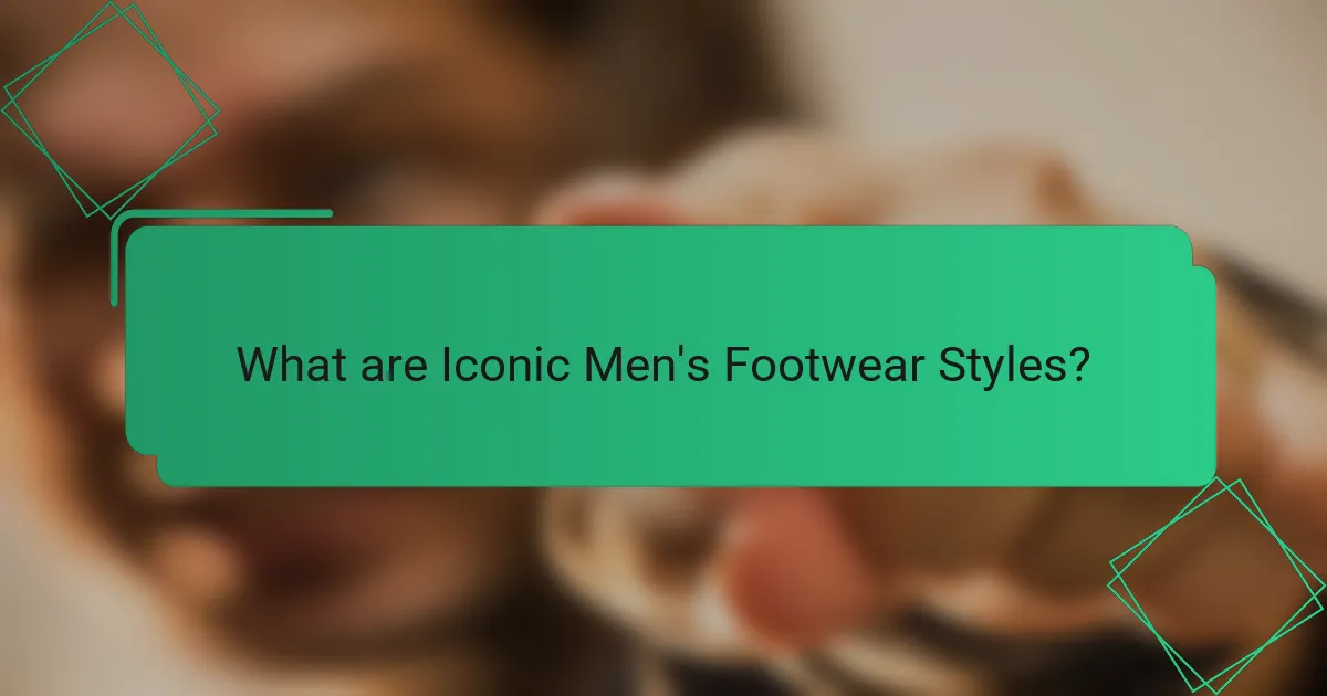 What are Iconic Men's Footwear Styles?