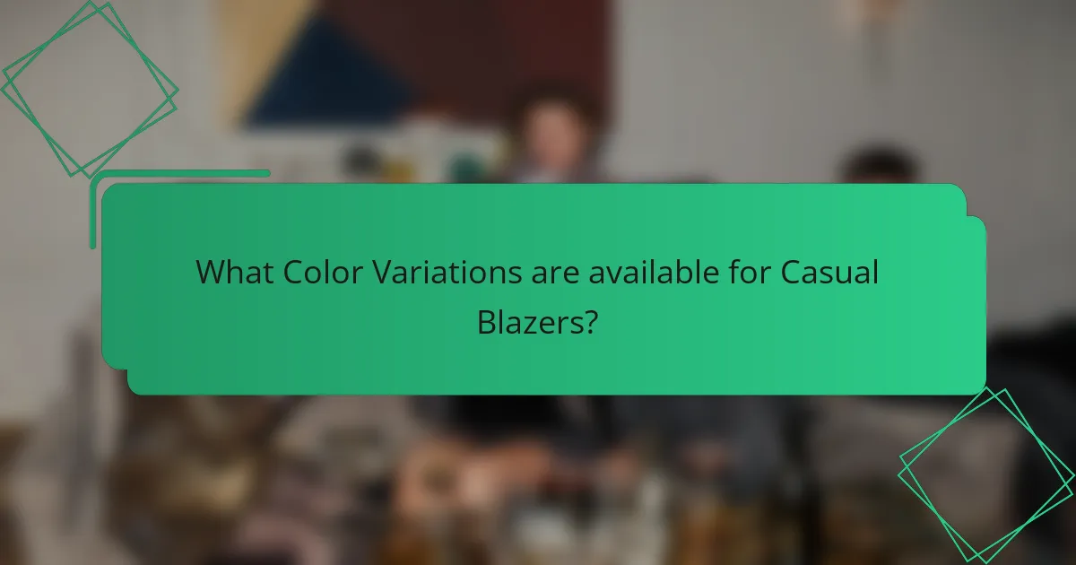 What Color Variations are available for Casual Blazers?