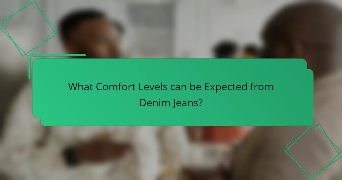 What Comfort Levels can be Expected from Denim Jeans?