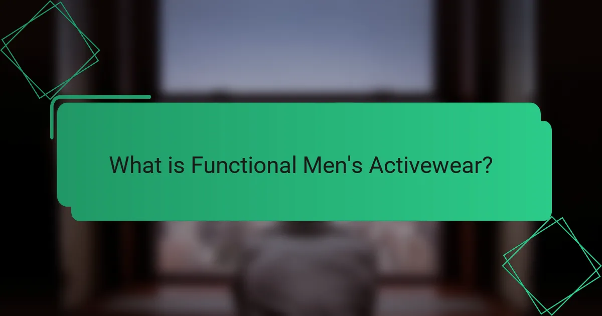 What is Functional Men's Activewear?