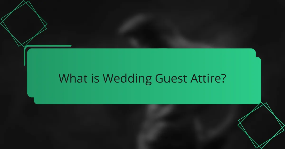 What is Wedding Guest Attire?